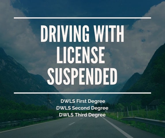 driving with license suspended. dwls first degree, second degree, third degree