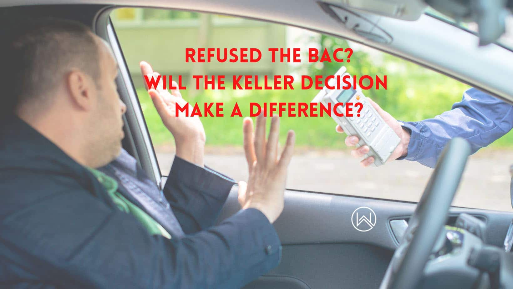 refuse the bac? will the keller decision make a difference
