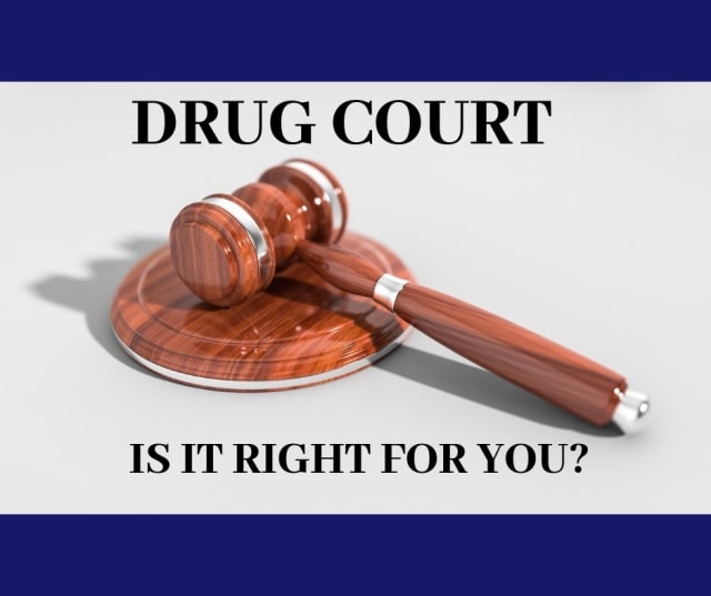 drug court, is it right for you? witt law group