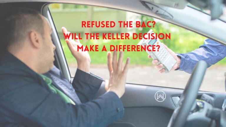 refused the BAC? will the keller decision make a difference?