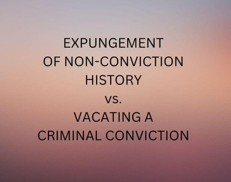 There are significant differences between sealing a criminal record, expunging non-conviction data, and vacating a criminal conviction. They are governed by different rules. Sealing a court record is at the discretion of a judge. Expunging non conviction history is at the discretion of the Washington State Patrol. Some criminal charges, like a DUI, cannot be vacated. It is important to talk to an experienced attorney who handles these types of issues if you need assistance. Many people want to make sure they can pass a criminal background check but don't realize it can take many steps as well as years of waiting to accomplish this task. It is not something most non-lawyers understand how to do.