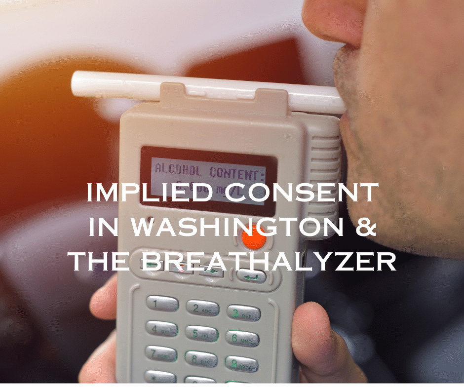 Implied Consent & The Breathalyzer